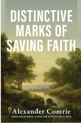 Distinctive Marks of Saving Faith