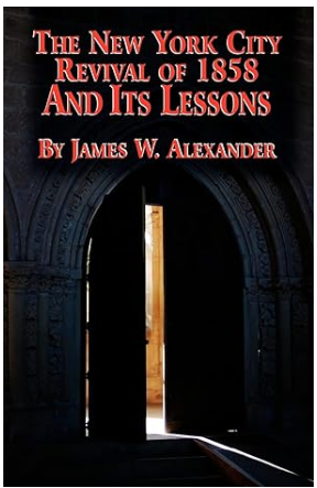 New York City Revival of 1858 and Its Lessons