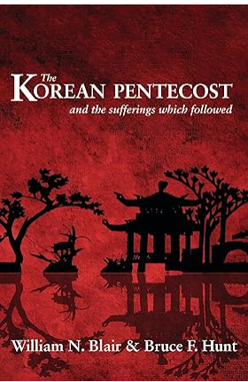 Korean Pentecost and the Sufferings which Followed