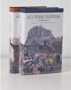 Scottish Puritans (2 Volumes)