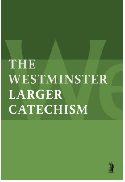 The Westminster Larger Catechism Booklet