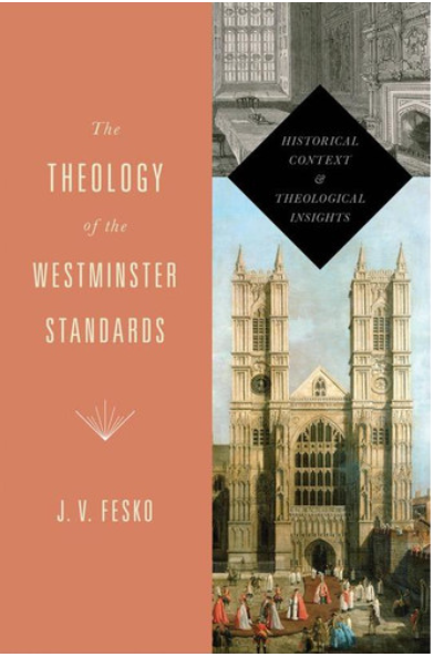 Theology of the Westminster Standards