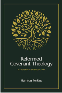 Reformed Covenant Theology
