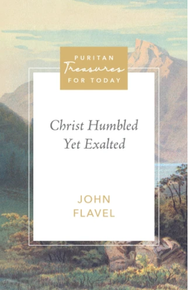 Christ Humbled, Yet Exalted
