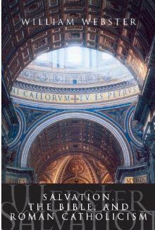 Salvation, the Bible, and Roman Catholicism