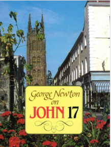 George Newton on John 17