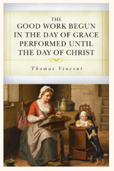 The Good Work Begun in the Day of Grace