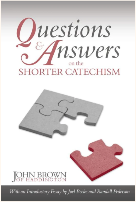 Questions and Answers on the Shorter Catechism