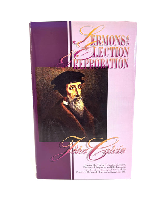 Sermons on Election and Reprobation