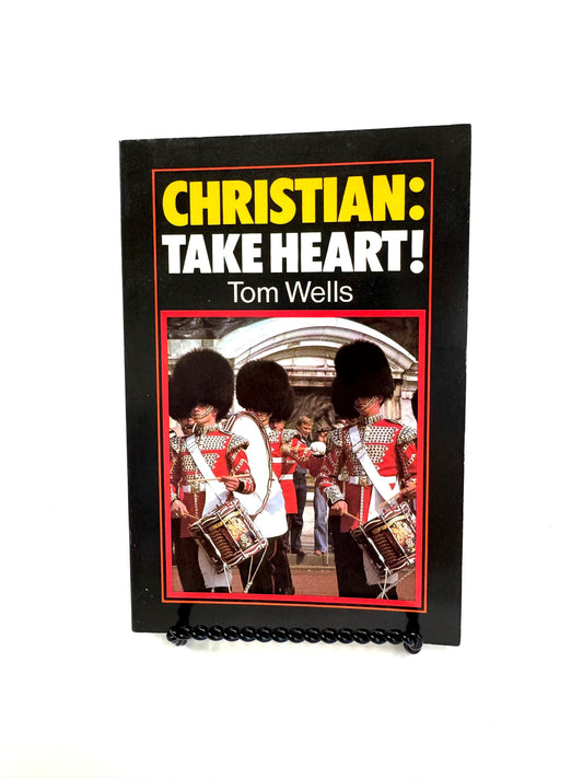 Christian: Take Heart!