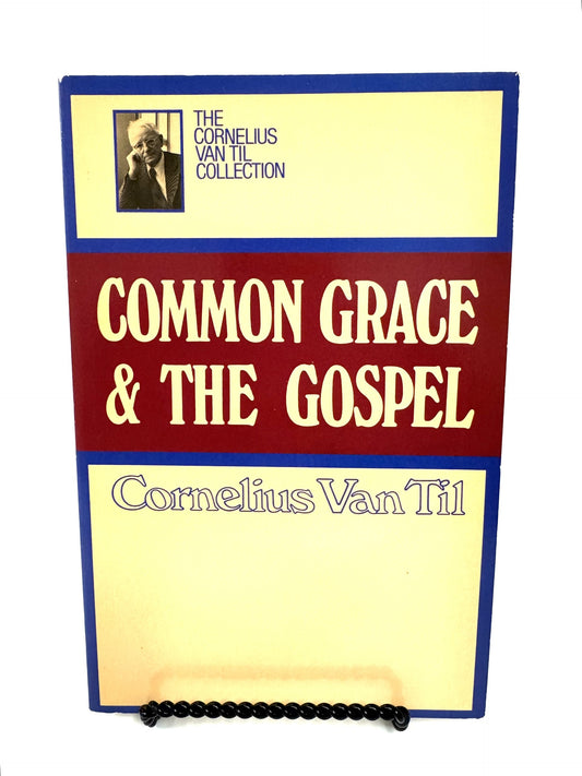 Common Grace & the Gospel