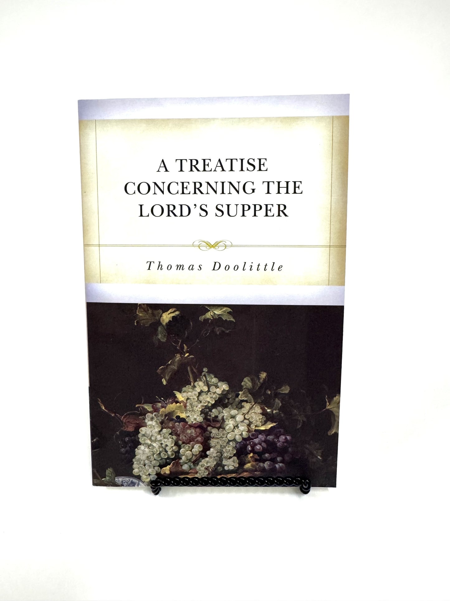 A Treatise Concerning the Lord's Supper