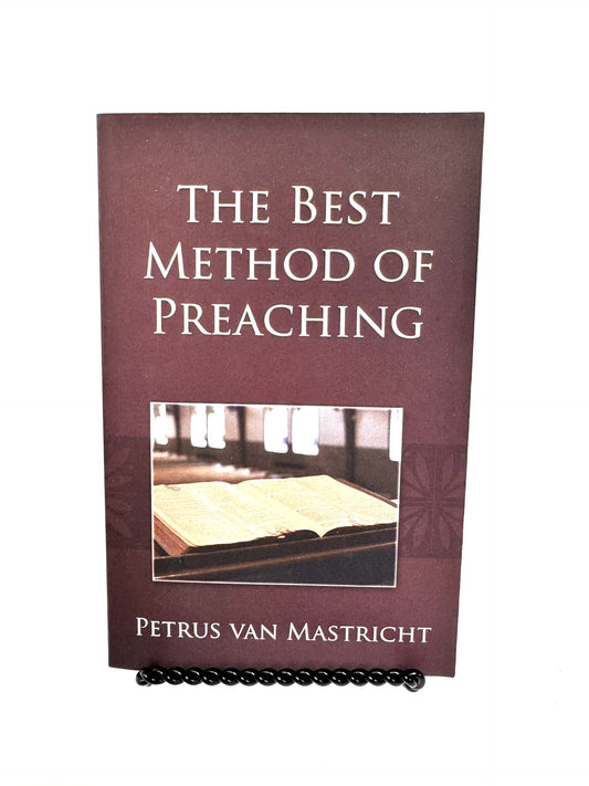 The Best Method of Preaching