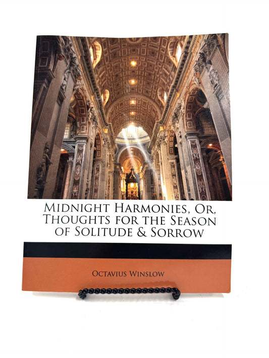 Midnight Harmonies, or, Thoughts for the Season of Solitude & Sorrow