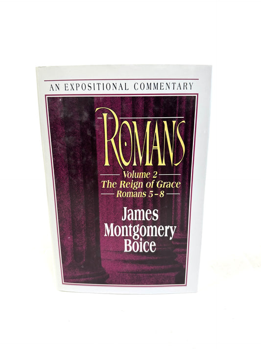 Romans Volume 2: The Reign of Grace. Romans 5-8