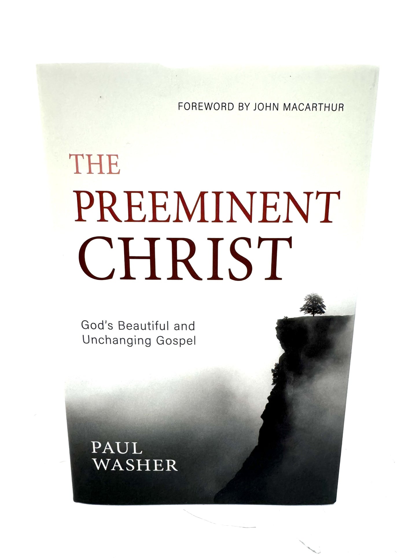 The Preeminent Christ (Hardback Version)