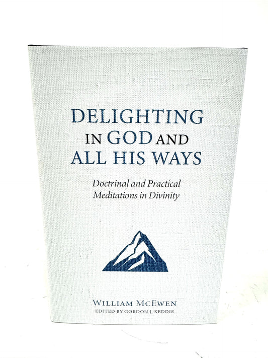 Delighting in God and All His Ways