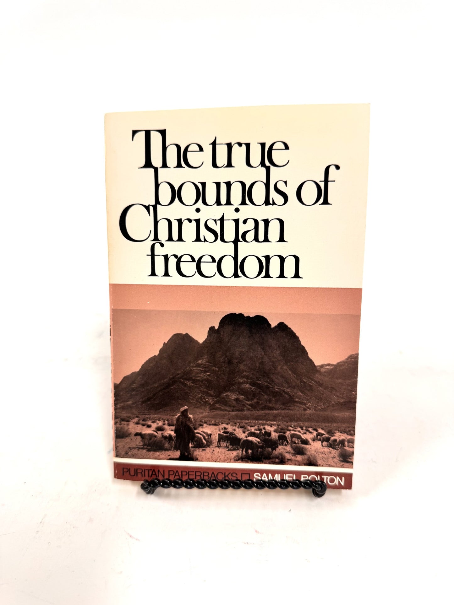 The True Bounds of Christian Freedom