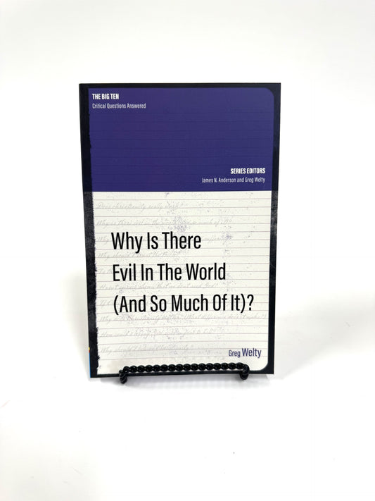 Why Is There Evil in The World (And So Much of It)?