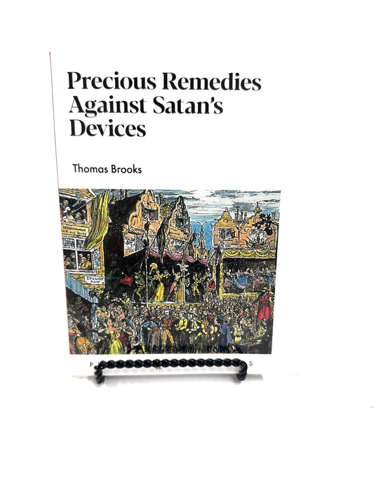 Precious Remedies Against Satan's Devices