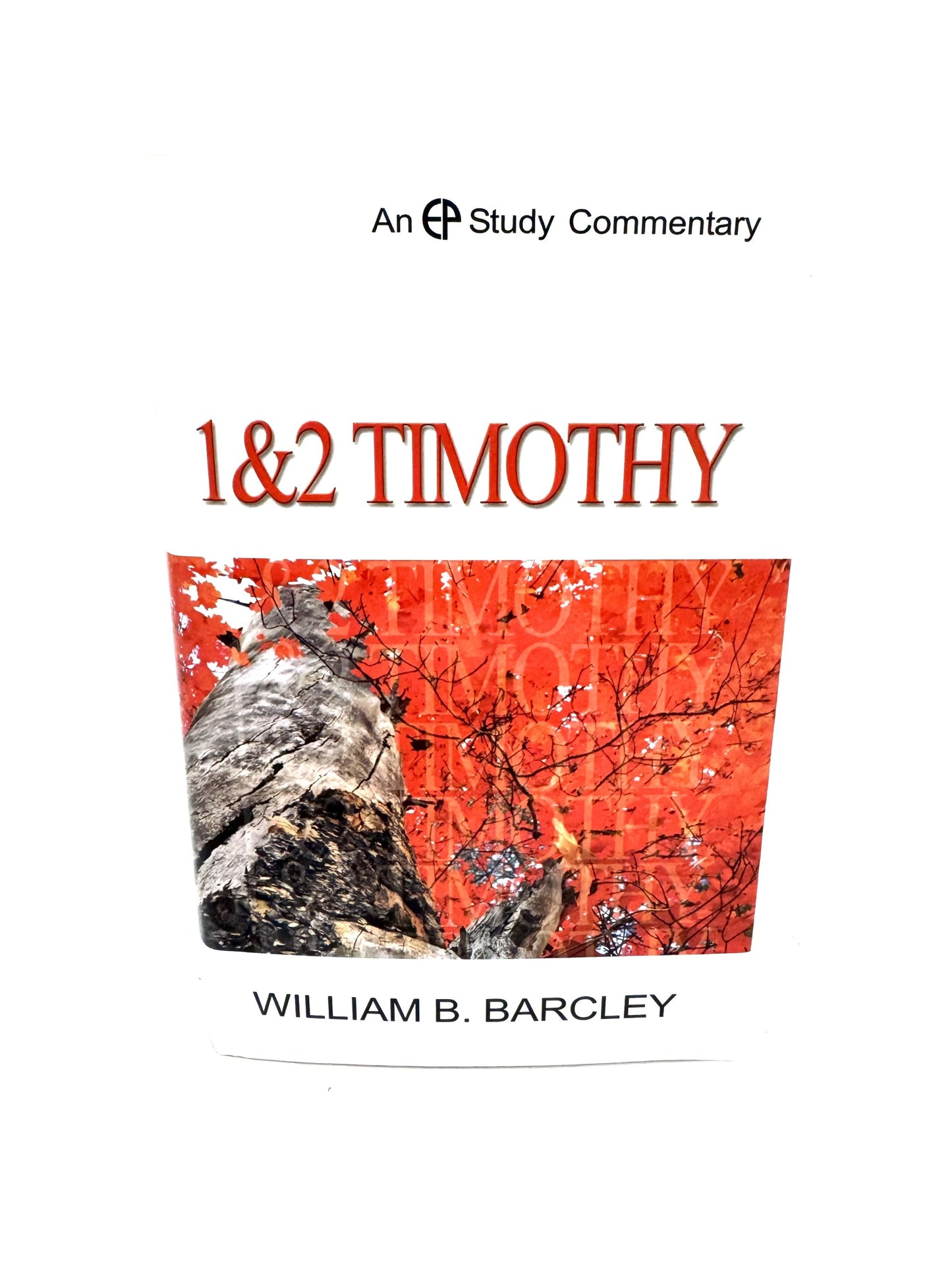 A Study Commentary on 1 & 2 Timothy