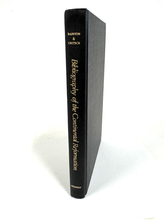 Bibliography of the Continental Reformation (Signed)