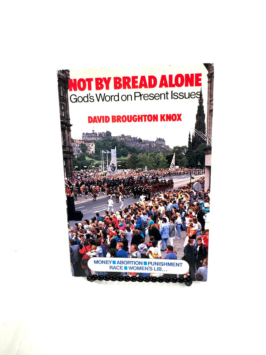 Not By Bread Alone