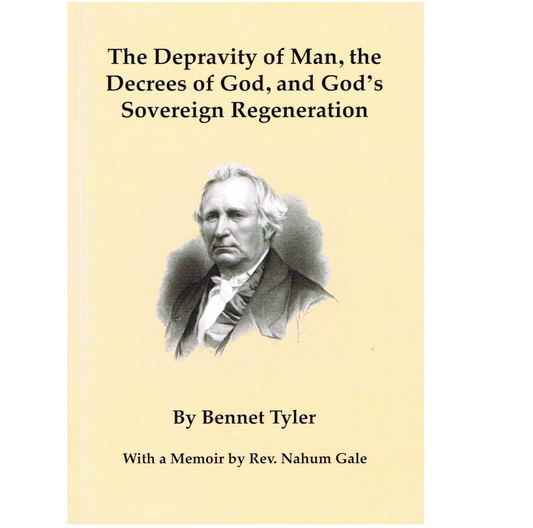 Depravity of Man, the Decrees of God and God's Sovereign Regeneration