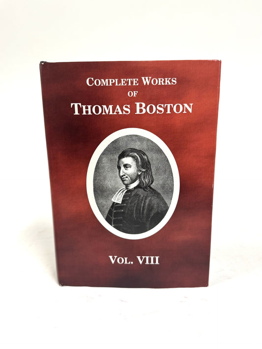 Complete Works of Thomas Boston Vol. VIII (Human Nature/Covenant of Grace)