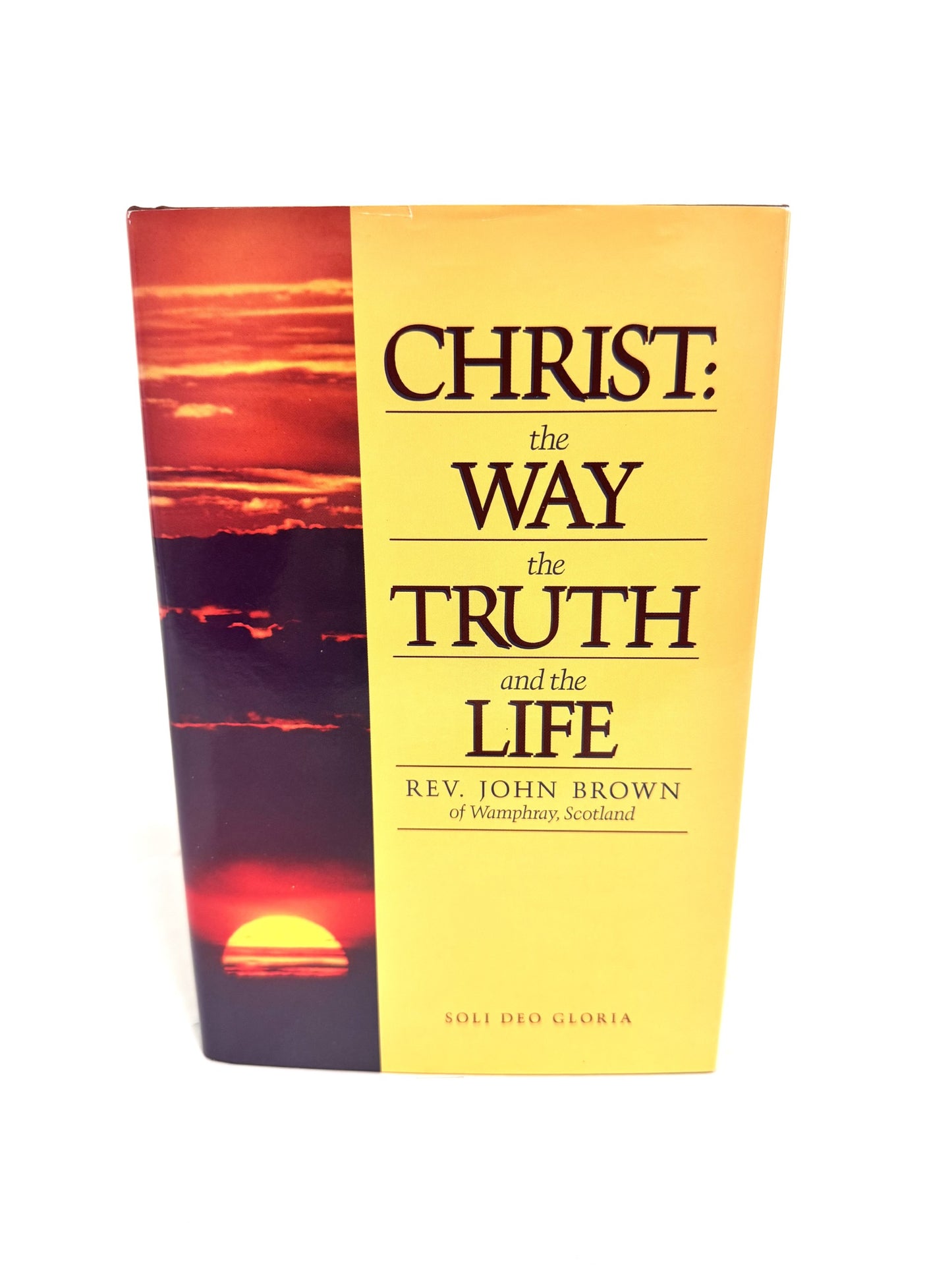 Christ: The Way, the Truth, and the Life