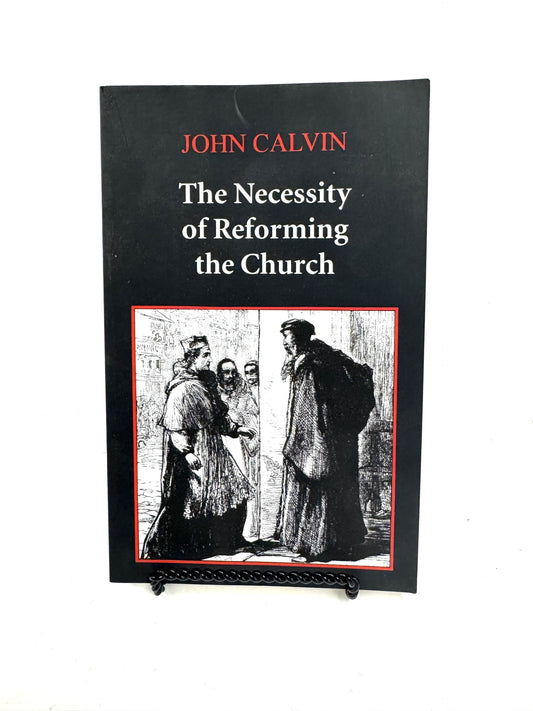 The Necessity of Reforming the Church