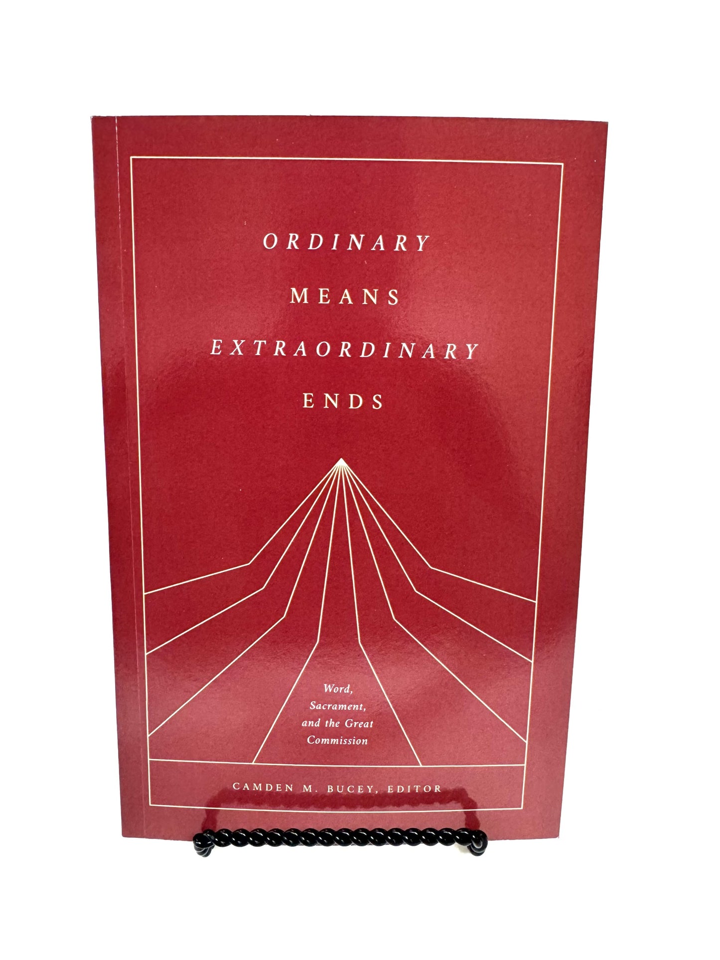 Ordinary Means Extraordinary Ends