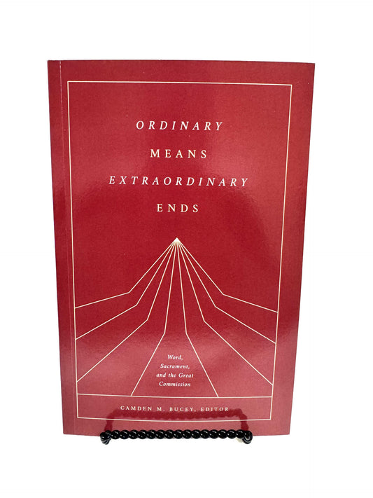 Ordinary Means Extraordinary Ends