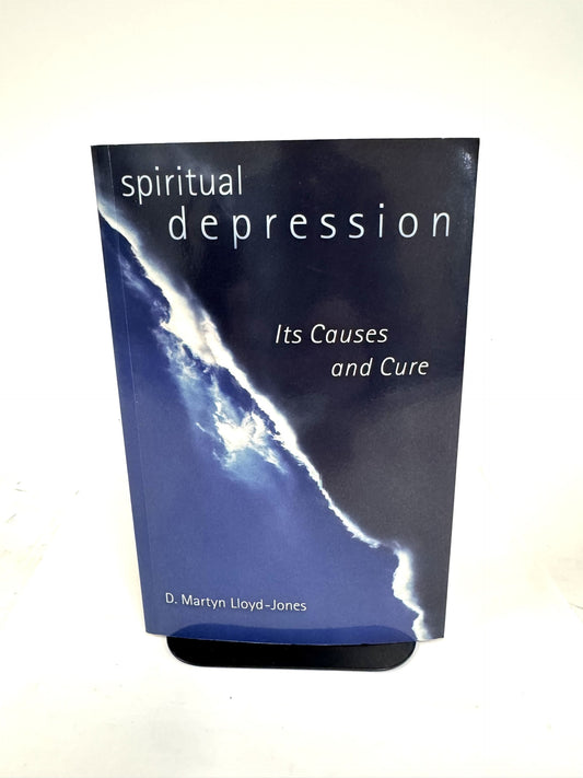 Spiritual Depression Its Causes and Cure