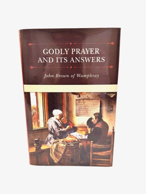 Godly Prayer and Its Answers