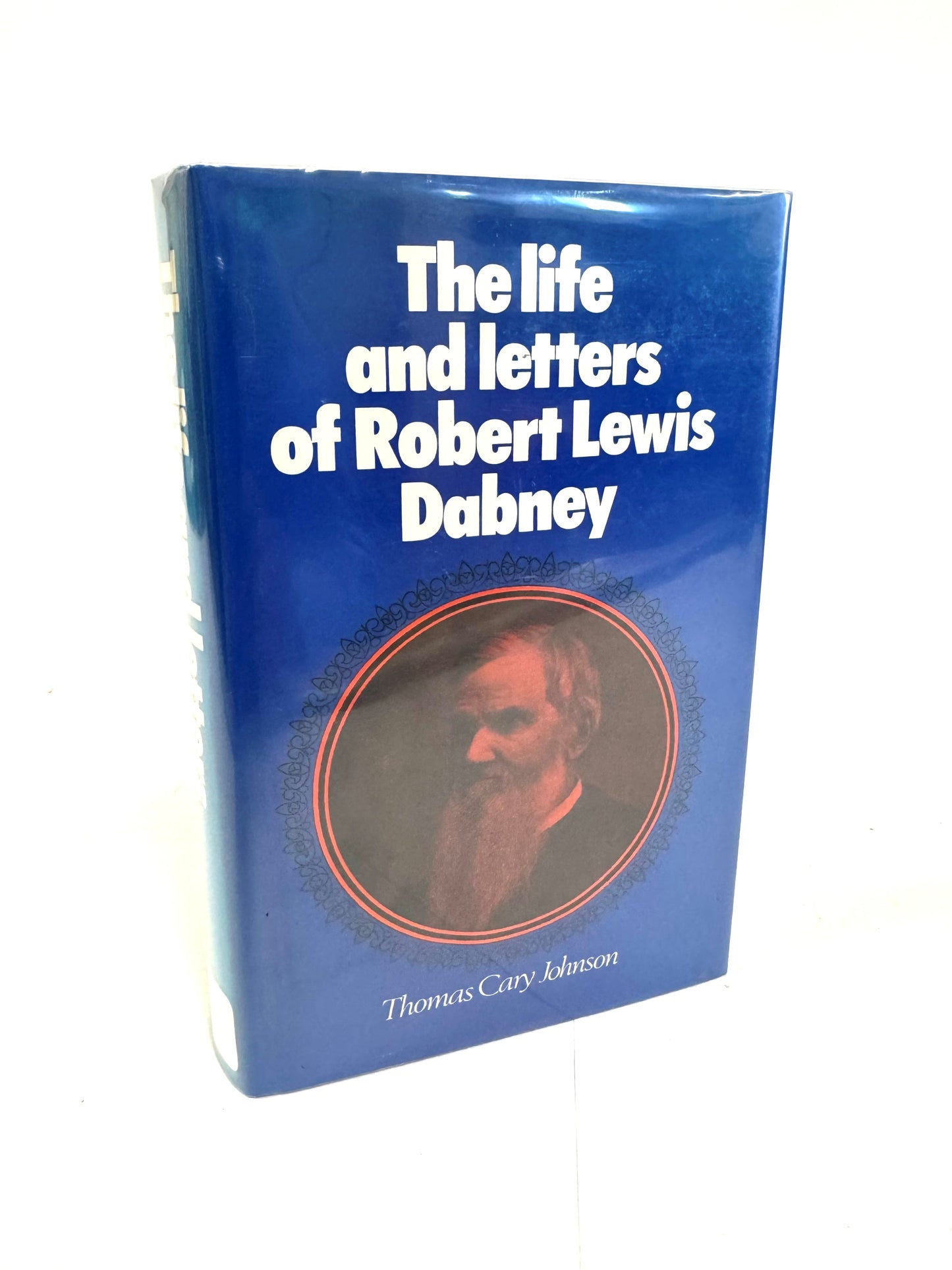 Life and Letters Of Robert Lewis Dabney