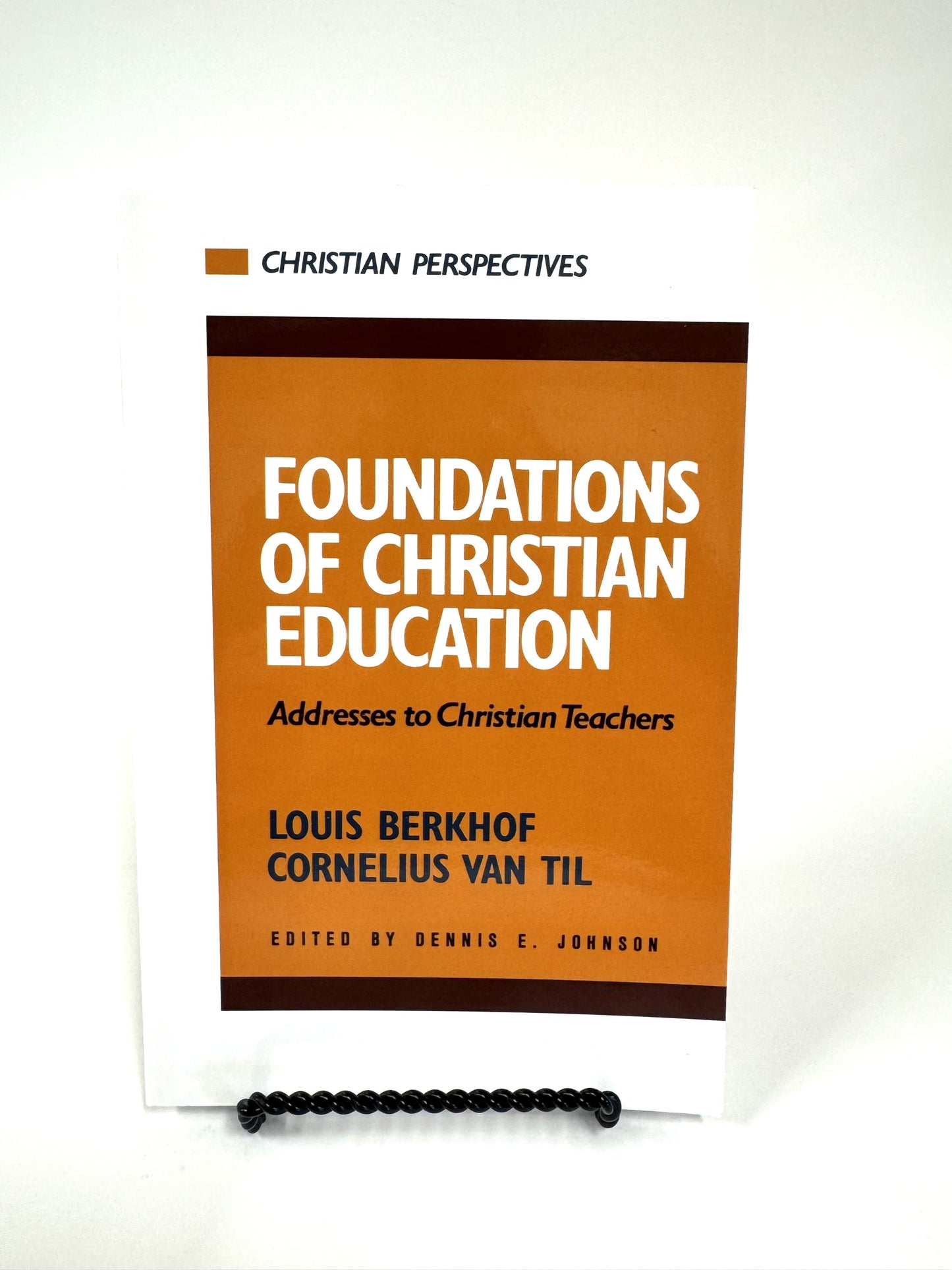 Foundations of Christian Education: Addresses to Christian Teachers