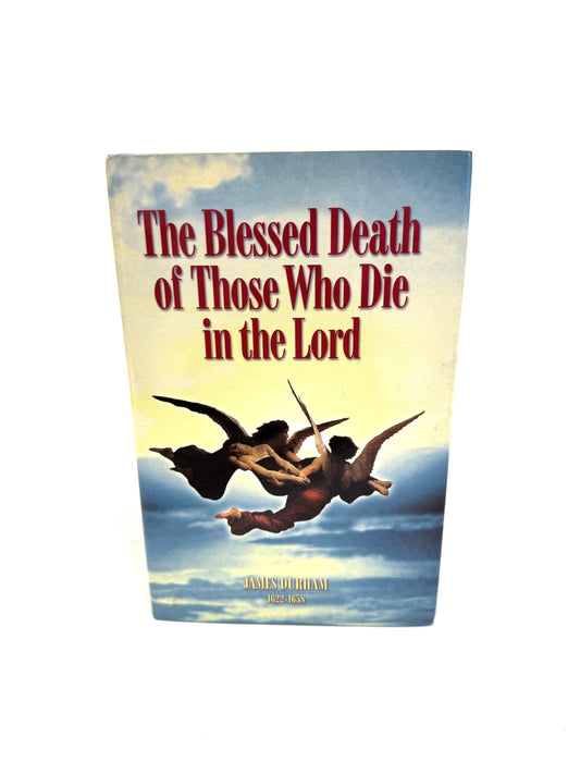 The Blessed Death of Those Who Die in the Lord