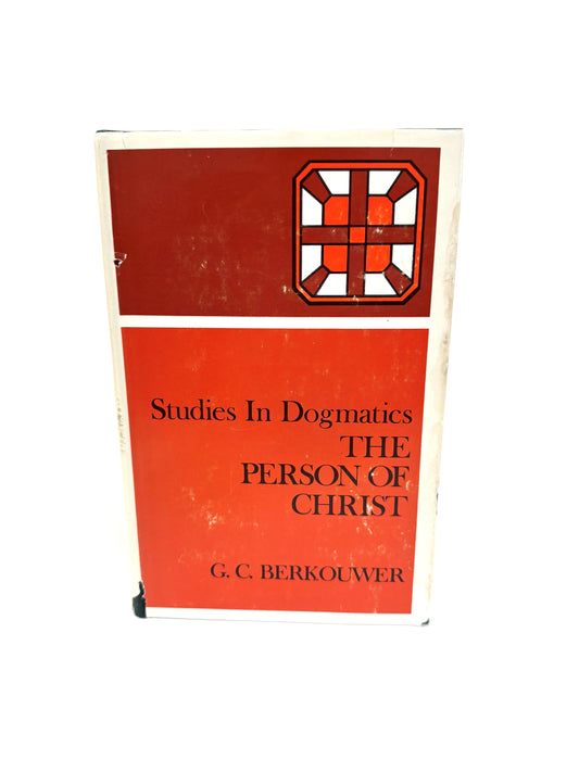 Studies in Dogmatics: The Person of Christ