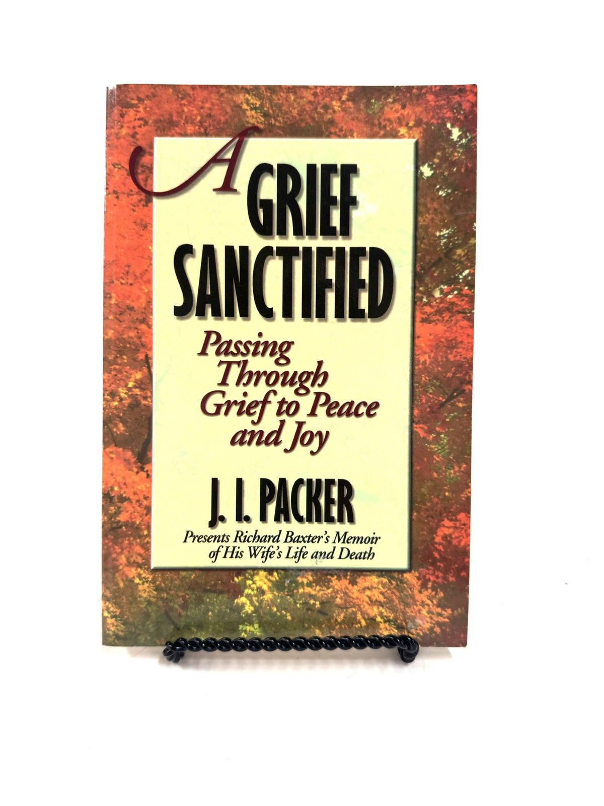 A Grief Sanctified
