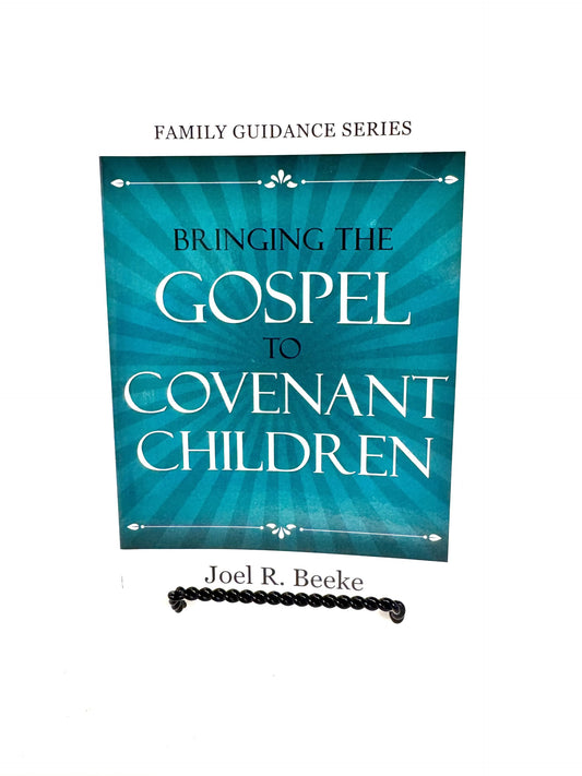 Bringing the Gospel to Covenant Children 1st ed.