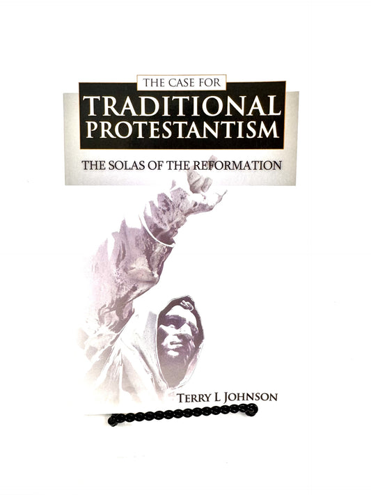 The Case for Traditional Protestantism