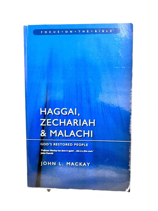 Haggai, Zechariah & Malachi: God's Restored People