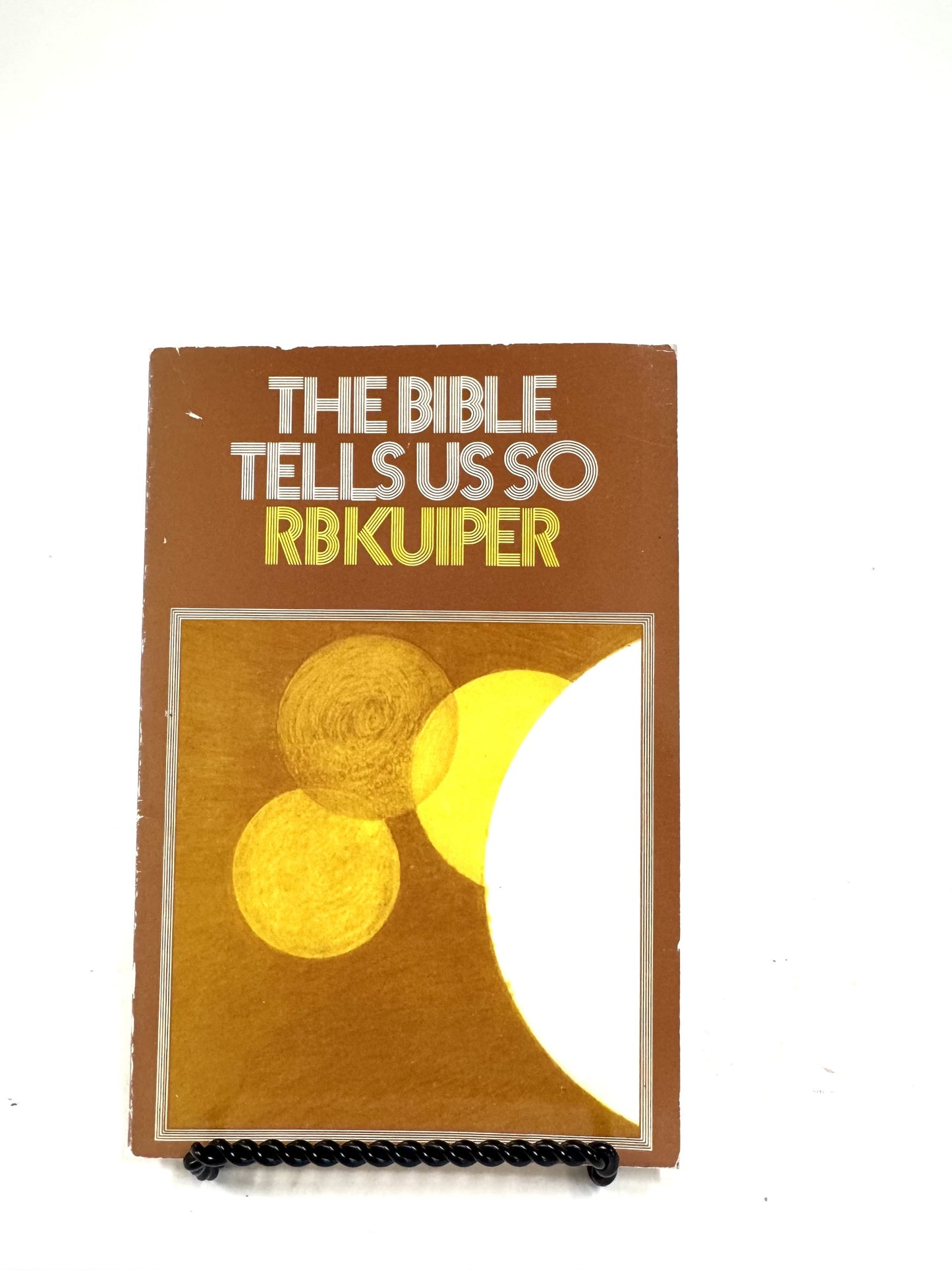 The Bible Tells Us So