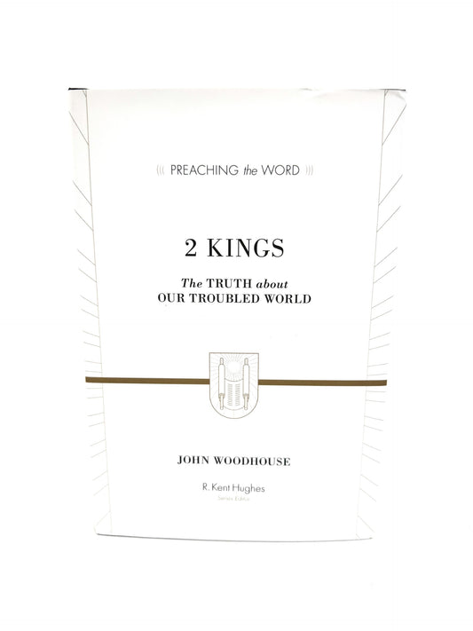 2 Kings: The Truth about Our Troubled World