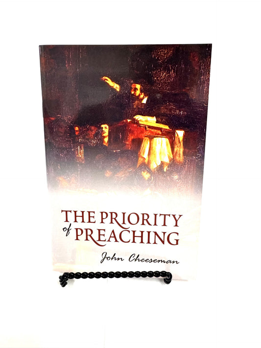 The Priority of Preaching (Booklet)