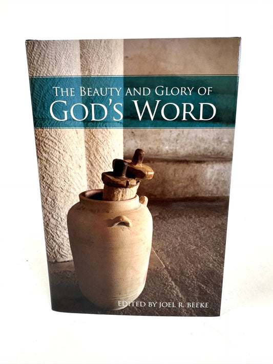 The Beauty & Glory of God's Word