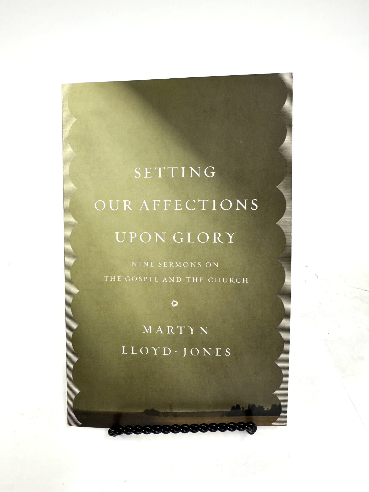 Setting Our Affections Upon Glory