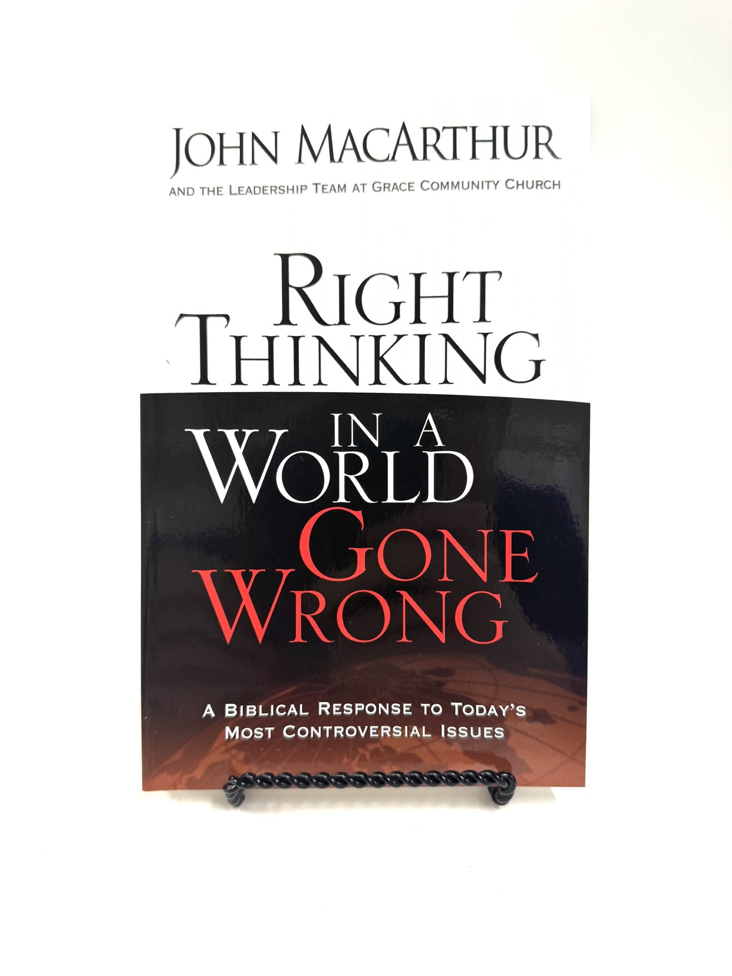 Right Thinking in a World Gone Wrong