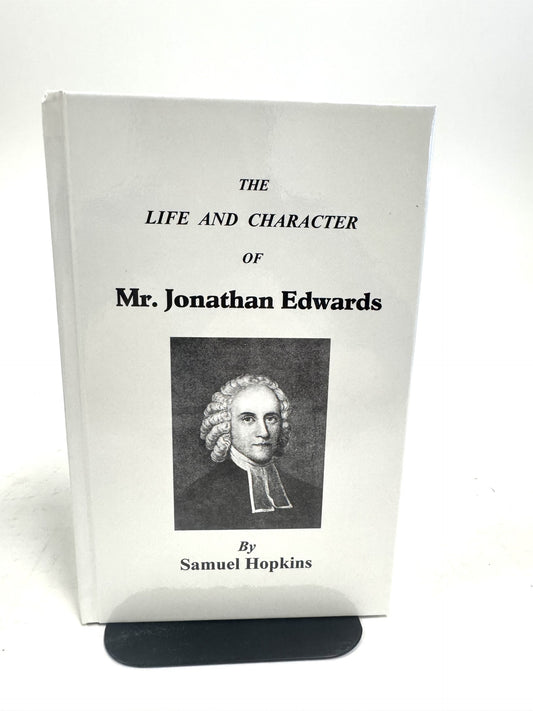 The Life and Character of Mr. Jonathan Edwards